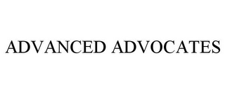 ADVANCED ADVOCATES