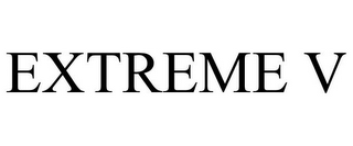 EXTREME V