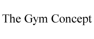 THE GYM CONCEPT