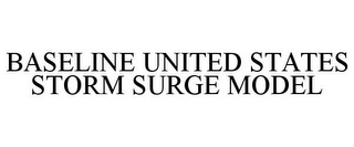 BASELINE UNITED STATES STORM SURGE MODEL