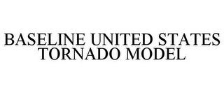 BASELINE UNITED STATES TORNADO MODEL