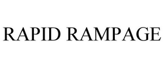 RAPID RAMPAGE