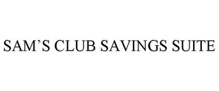 SAM'S CLUB SAVINGS SUITE