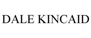 DALE KINCAID