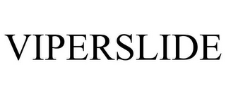 VIPERSLIDE