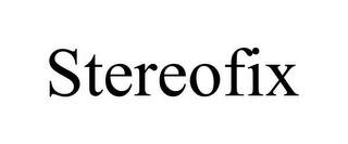 STEREOFIX