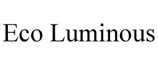 ECO LUMINOUS