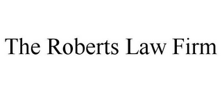 THE ROBERTS LAW FIRM