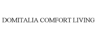DOMITALIA COMFORT LIVING