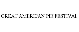 GREAT AMERICAN PIE FESTIVAL