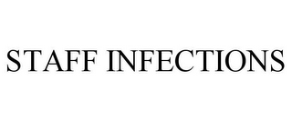 STAFF INFECTIONS