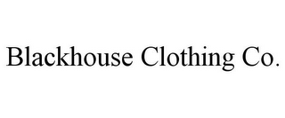 BLACKHOUSE CLOTHING CO.