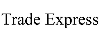 TRADE EXPRESS