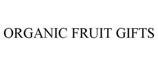 ORGANIC FRUIT GIFTS