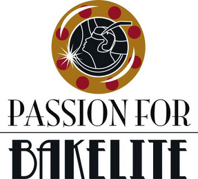 PASSION FOR BAKELITE