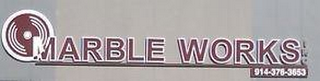 MARBLE WORKS 914-376-3653