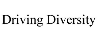 DRIVING DIVERSITY