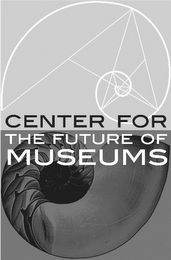 CENTER FOR THE FUTURE OF MUSEUMS