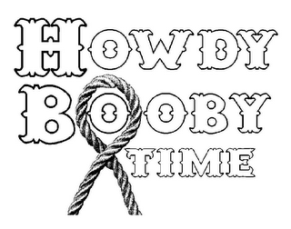 HOWDY BOOBY TIME