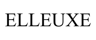 ELLEUXE