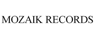 MOZAIK RECORDS