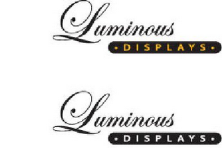 LUMINOUS ? DISPLAYS ? LUMINOUS ? DISPLAYS ·