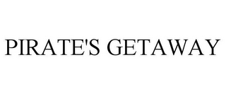 PIRATE'S GETAWAY