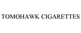 TOMOHAWK CIGARETTES