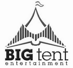 BIG TENT ENTERTAINMENT