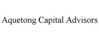 AQUETONG CAPITAL ADVISORS