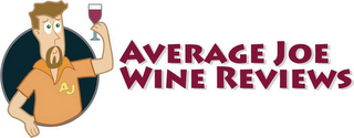 AJ AVERAGE JOE WINE REVIEWS