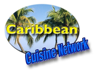 CARIBBEAN CUISINE NETWORK