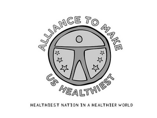 ALLIANCE TO MAKE US HEALTHIEST HEALTHIEST NATION IN A HEALTHIER WORLD