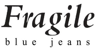 FRAGILE BLUE JEANS