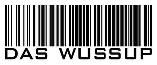 DAS WUSSUP