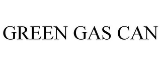 GREEN GAS CAN