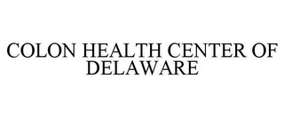 COLON HEALTH CENTER OF DELAWARE