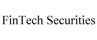 FINTECH SECURITIES