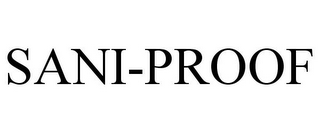 SANI-PROOF