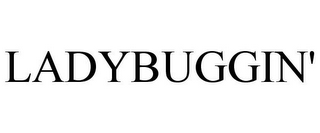 LADYBUGGIN'