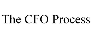 THE CFO PROCESS