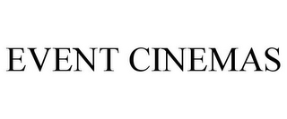 EVENT CINEMAS