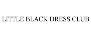 LITTLE BLACK DRESS CLUB