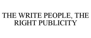 THE WRITE PEOPLE, THE RIGHT PUBLICITY