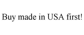 BUY MADE IN USA FIRST!