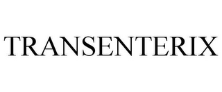 TRANSENTERIX