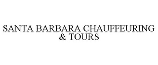 SANTA BARBARA CHAUFFEURING & TOURS