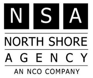 NSA NORTH SHORE AGENCY AN NCO COMPANY