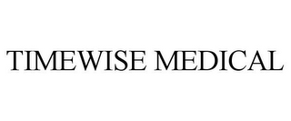 TIMEWISE MEDICAL