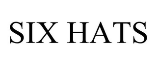 SIX HATS